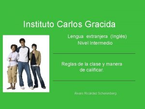 Instituto Carlos Gracida Lengua extranjera Ingls Nivel Intermedio