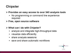 Chipster Provides an easy access to over 340