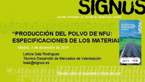 PRODUCCIN DEL POLVO DE NFU ESPECIFICACIONES DE LOS