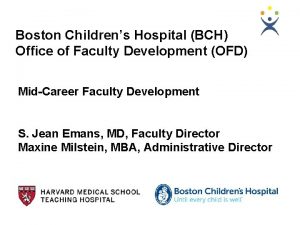 Boston Childrens Hospital BCH Office of Faculty Development