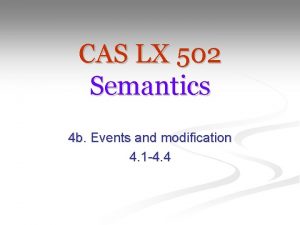 CAS LX 502 Semantics 4 b Events and