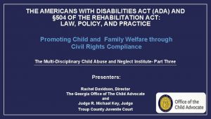 THE AMERICANS WITH DISABILITIES ACT ADA AND 504