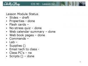 CIS 90 Lesson 12 Lesson Module Status Slides
