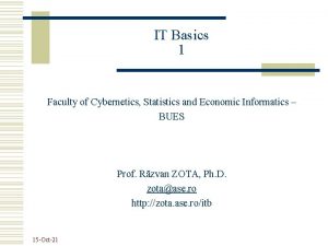 IT Basics 1 Faculty of Cybernetics Statistics and