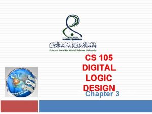 CS 105 DIGITAL LOGIC DESIGN GateLevel Minimization Chapter