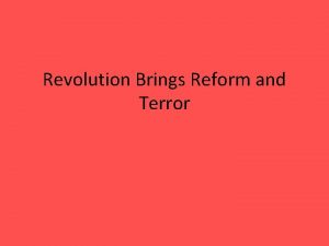 Revolution Brings Reform and Terror The Assembly Reforms