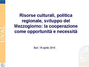 Risorse culturali politica regionale sviluppo del Mezzogiorno la