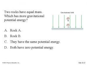 Two rocks have equal mass Which has more