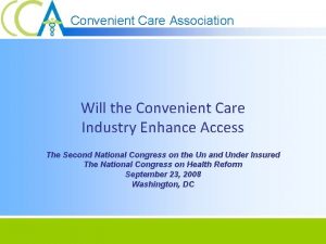 Convenient Care Association Will the Convenient Care Industry
