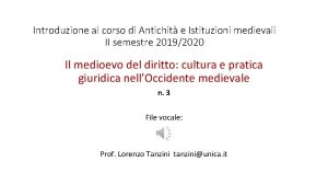 Introduzione al corso di Antichit e Istituzioni medievali