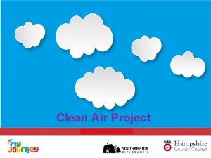 Clean Air Project What is air Air is