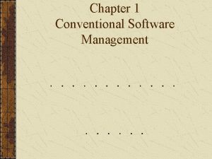 Chapter 1 Conventional Software Management Introduction Three analyses