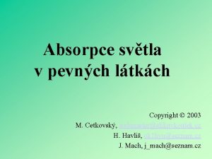 Absorpce svtla v pevnch ltkch Copyright 2003 M