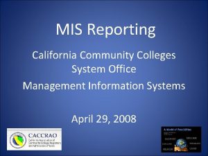 MIS Reporting California Community Colleges System Office Management