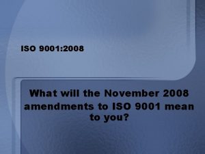 ISO 9001 2008 What will the November 2008