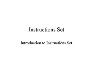 Instructions Set Introduction to Instructions Set 8086 Instructions