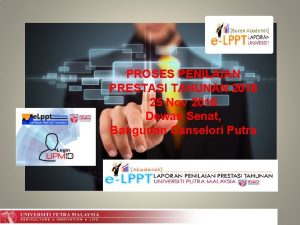 PROSES PENILAIAN PRESTASI TAHUNAN 2016 25 Nov 2016