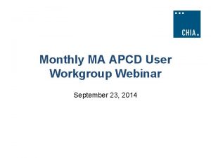 Monthly MA APCD User Workgroup Webinar September 23