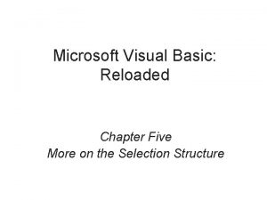 Microsoft Visual Basic Reloaded Chapter Five More on