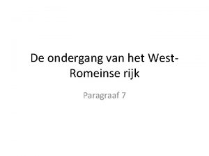 De ondergang van het West Romeinse rijk Paragraaf