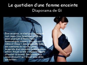 Le quotidien dune femme enceinte Diaporama de Gi