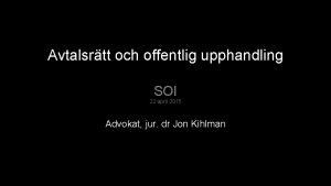 Avtalsrtt och offentlig upphandling SOI 22 april 2015