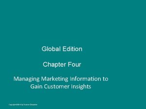 Global Edition Chapter Four Managing Marketing Information to