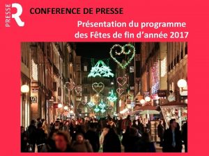 CONFERENCE DE PRESSE Prsentation du programme des Ftes