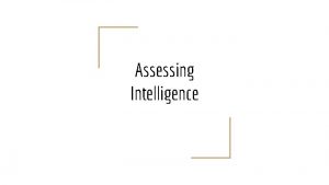 Assessing Intelligence The Origins of Intelligence Testing Western