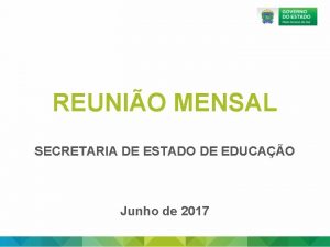 REUNIO MENSAL SECRETARIA DE ESTADO DE EDUCAO Junho