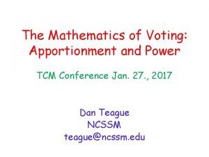 The Mathematics of Voting Apportionment and Power TCM