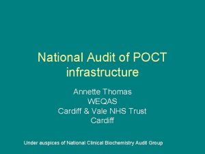 National Audit of POCT infrastructure Annette Thomas WEQAS