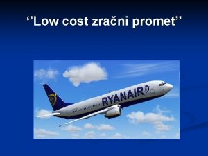 Low cost zrani promet to je to n
