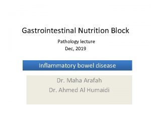 Gastrointestinal Nutrition Block Pathology lecture Dec 2019 Inflammatory
