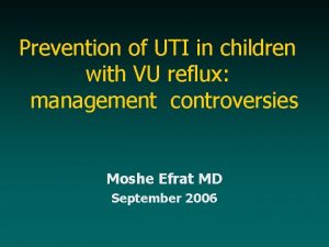 Prevention of UTI in children with VU reflux