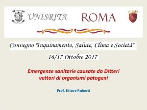 Emergenze sanitarie causate da Ditteri vettori di organismi