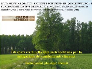 MUTAMENTI CLIMATICI EVIDENZE SCIENTIFICHE QUALE FUTURO L FUNZIONI