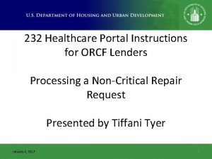 232 Healthcare Portal Instructions for ORCF Lenders Processing