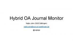 Hybrid OA Journal Monitor Najko Jahn SUB Gttingen