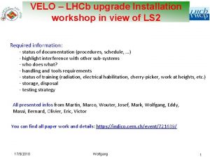 VELO LHCb upgrade Installation workshop in view of