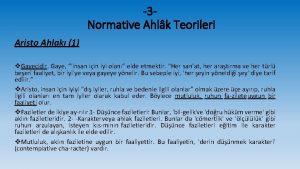 3 Normative Ahlk Teorileri Aristo Ahlak 1 v