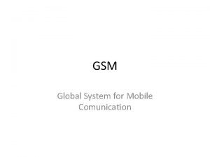 GSM Global System for Mobile Comunication GSM stato