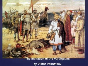 The Invitation of the Varangians by Viktor Vasnetsov