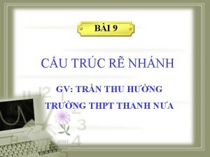 BI 9 CU TRC R NHNH GV TRN