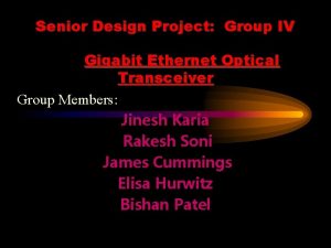Senior Design Project Group IV Gigabit Ethernet Optical
