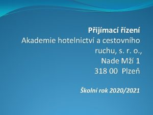 Pijmac zen Akademie hotelnictv a cestovnho ruchu s