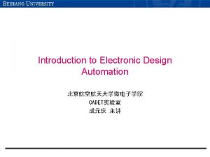 Introduction to Electronic Design Automation CADET Week 1