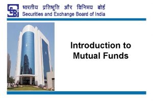 Introduction to Mutual Funds DISCLAIMER The information contained