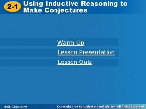 Using Inductive Reasoning to 2 1 Make Conjectures
