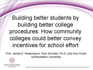 Building better students by building better college procedures